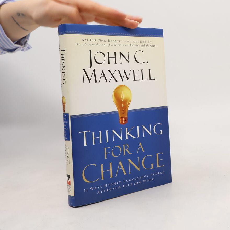 John C. Maxwell Thinking for a Change