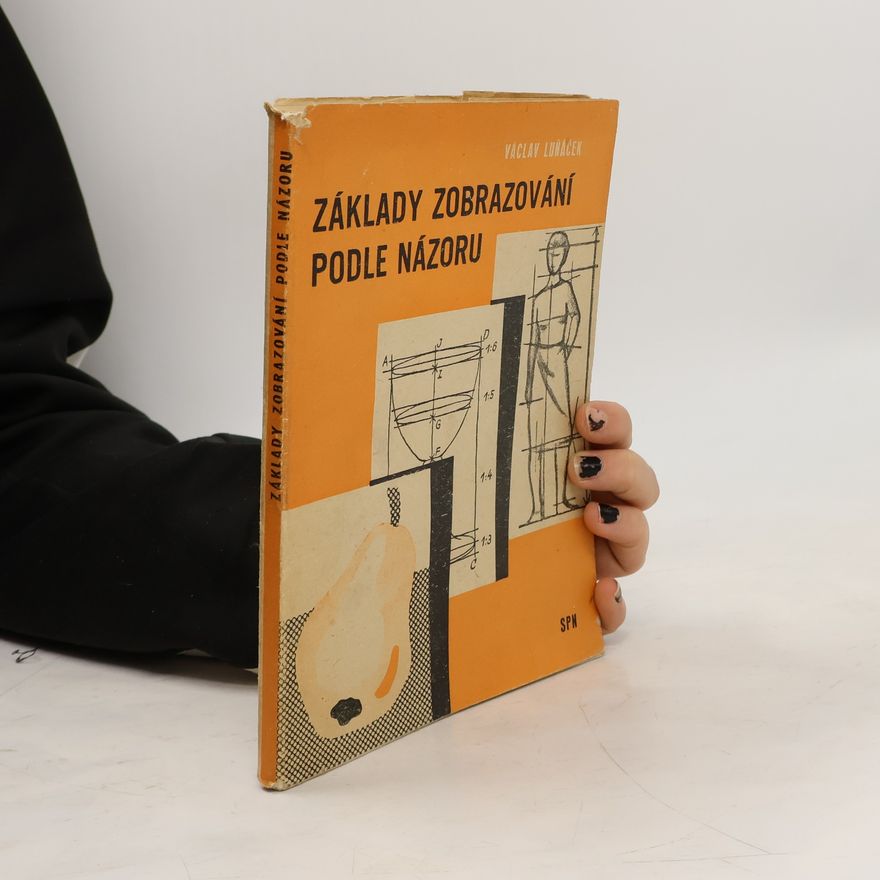 Josef Luňáček Základy zobrazování podle názoru