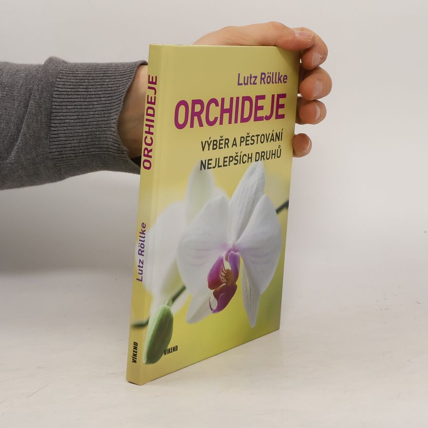 Lutz Röllke Orchideje – Výběr a pěstování nejlepších druhů