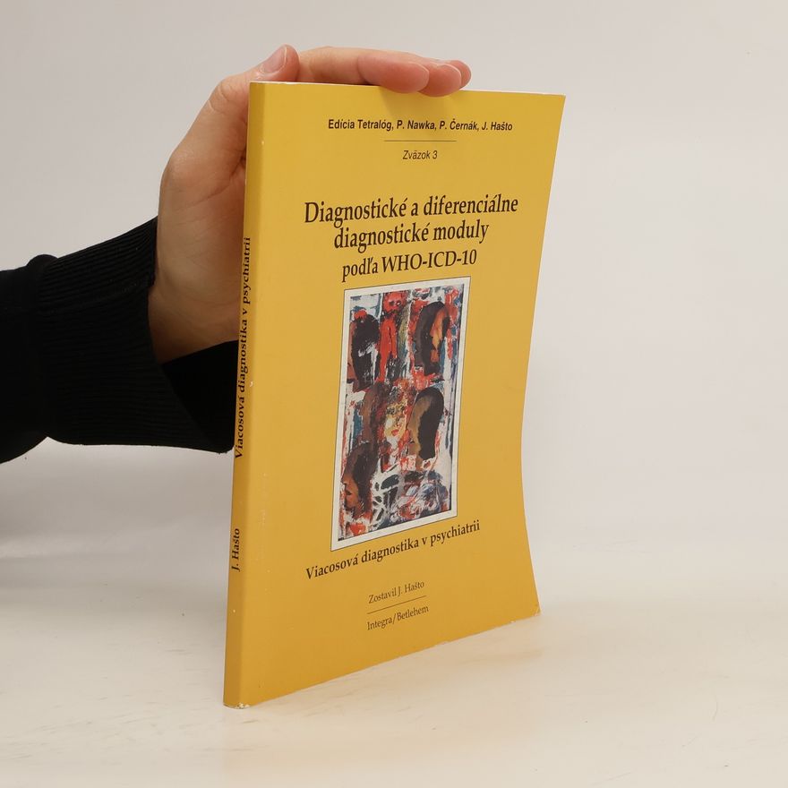 J. Hašto Diagnostické a diferenciálne diagnostické moduly podľa WHO-ICD-10