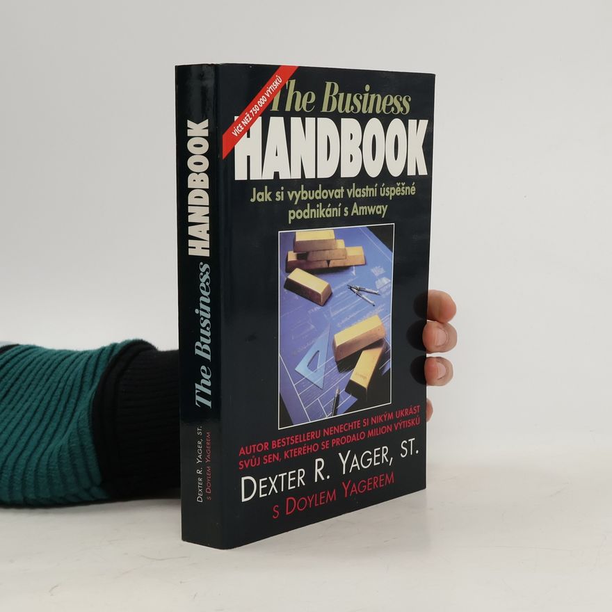 Doyle Yager The Business Handbook. Jak si vybudovat vlastní úspěšné podnikání s Amway