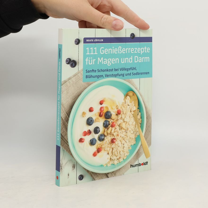 Beate Löffler 111 Genießerrezepte für Magen und Darm
