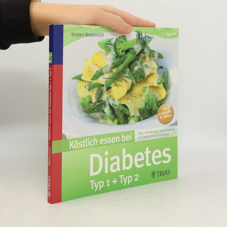 Kirsten Metternich von Wolff Köstlich essen bei Diabetes [Typ 1 + Typ 2]