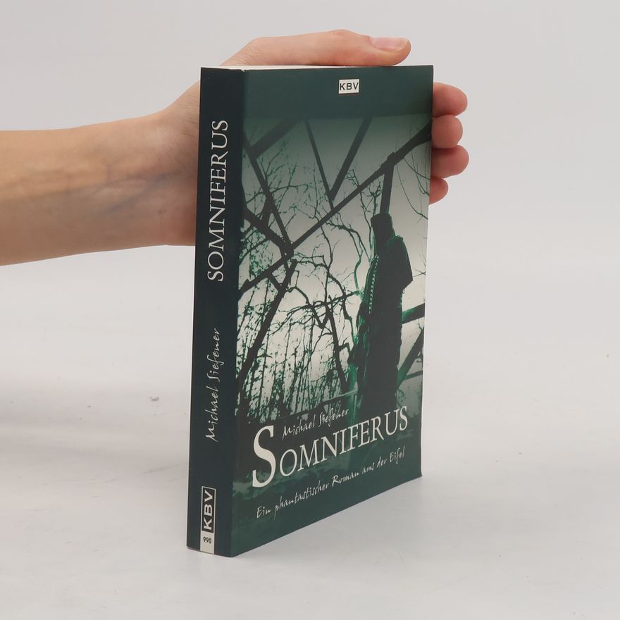 Michael Siefener Somniferus. Ein phantastischer Roman aus der Eifel
