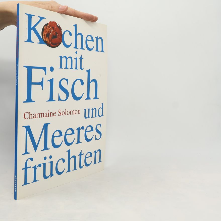 Charmaine Solomon Kochen mit Fisch und Meeresfrüchten