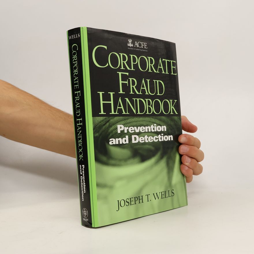 Joseph T. Wells Corporate Fraud Handbook