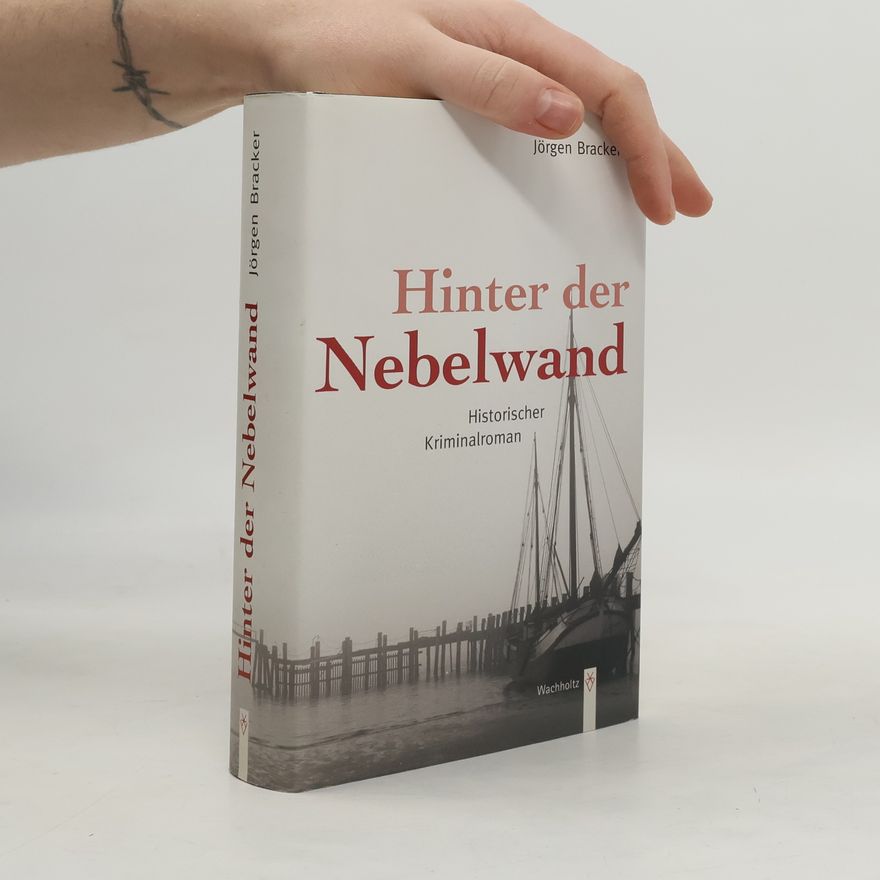 Jörgen Bracker Hinter der Nebelwand