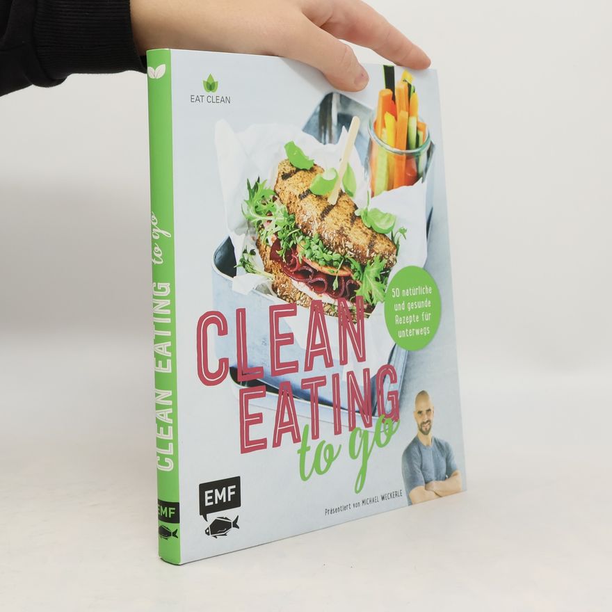 Michael Weckerle Clean Eating to go