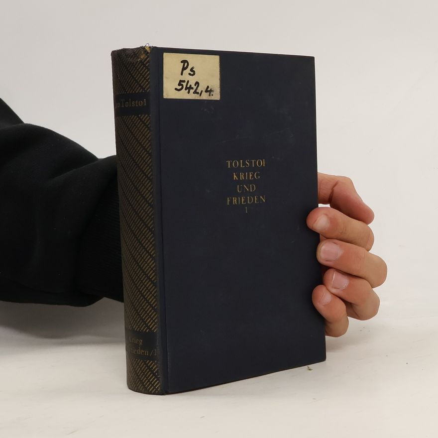 Lew Nikolajewitsch Tolstoi Krieg und Frieden I