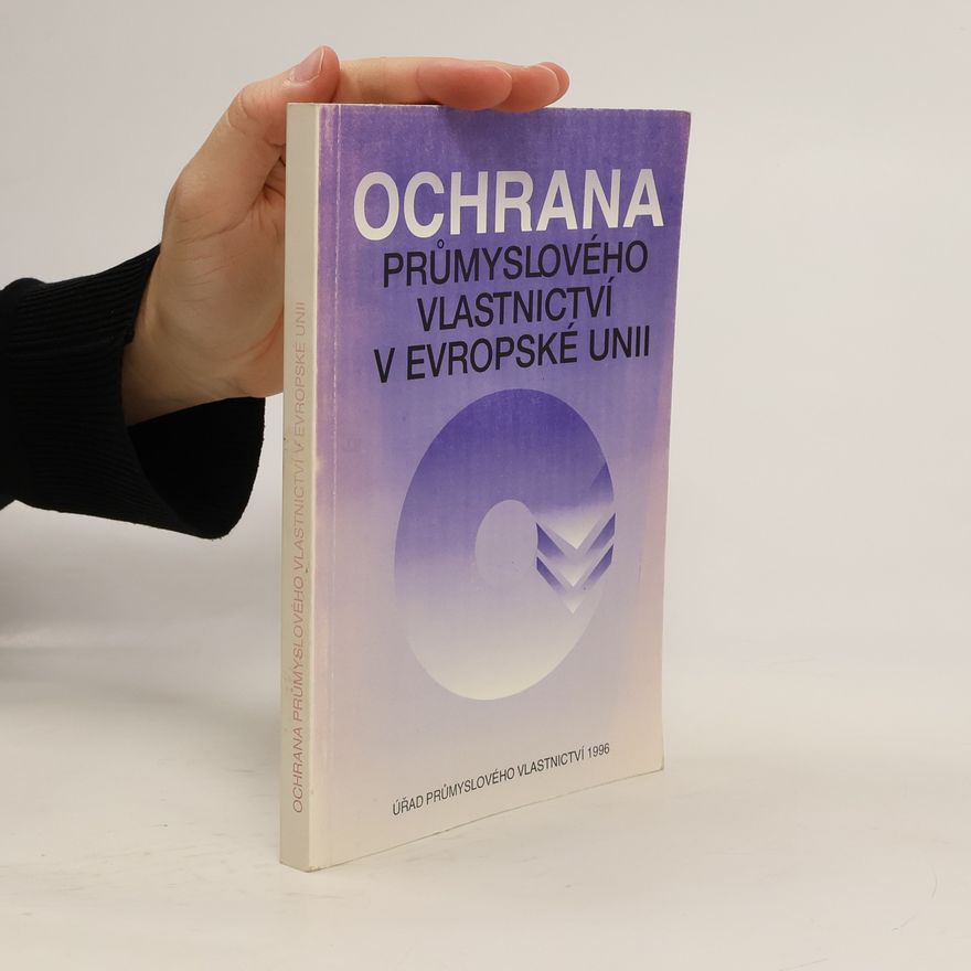 Světlana Kopecká Ochrana průmyslového vlastnictví v Evropské unii