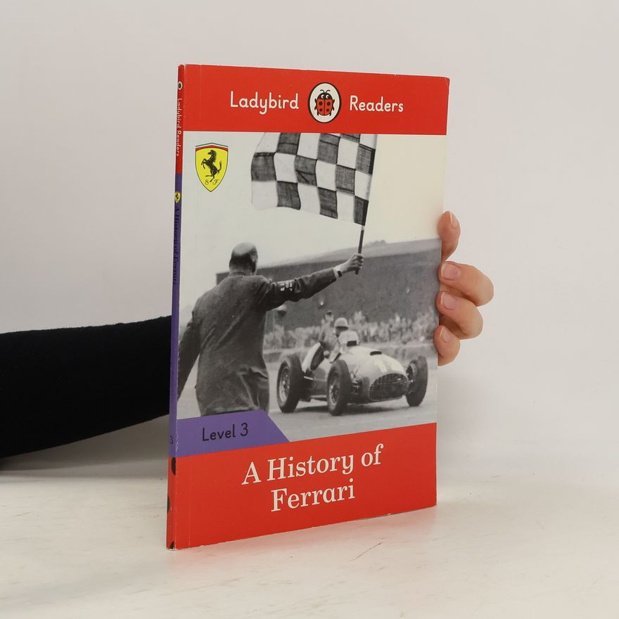 kolektiv A History of Ferrari - Ladybird Readers Level 3