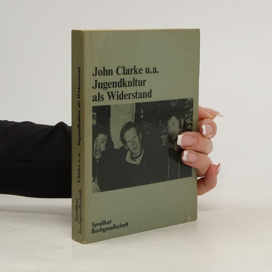 John Clarke Jugendkultur als Widerstand