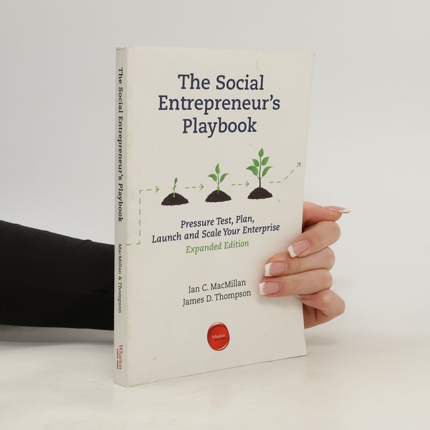 James D. Thompson The Social Entrepreneur's Playbook, Expanded Edition