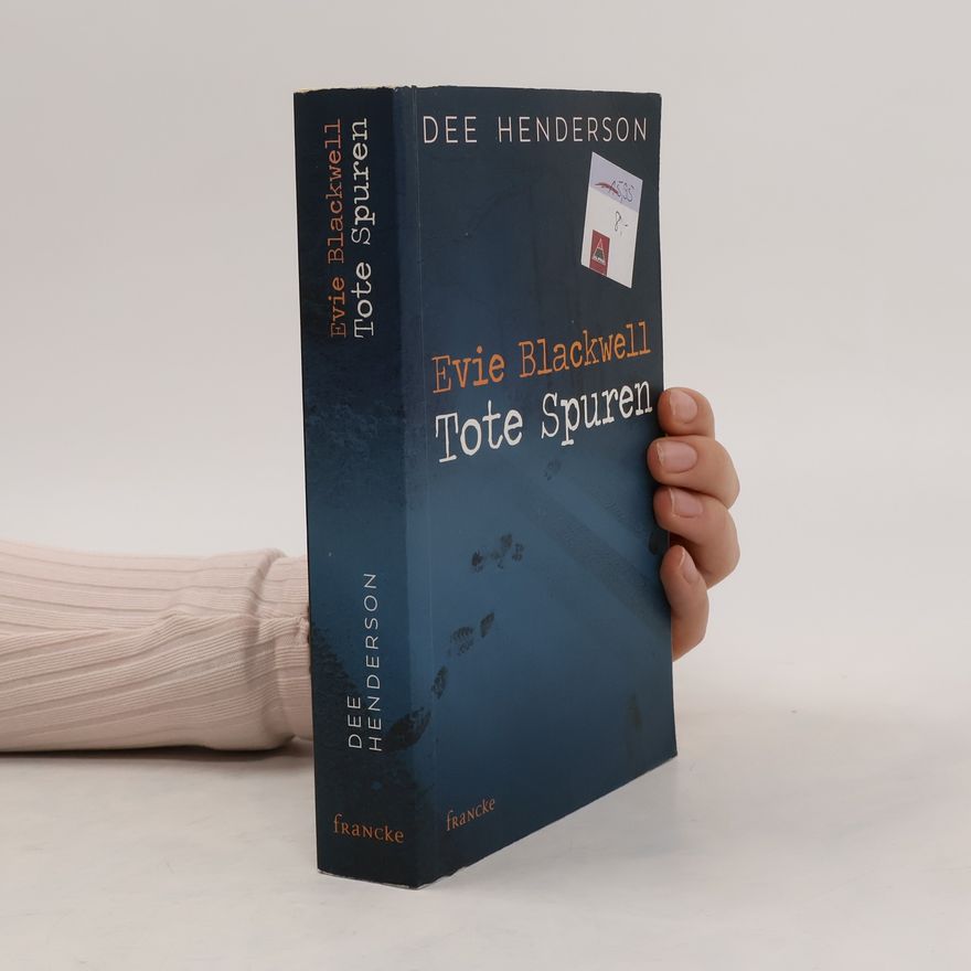 Dee Henderson Evie Blackwell - tote Spuren