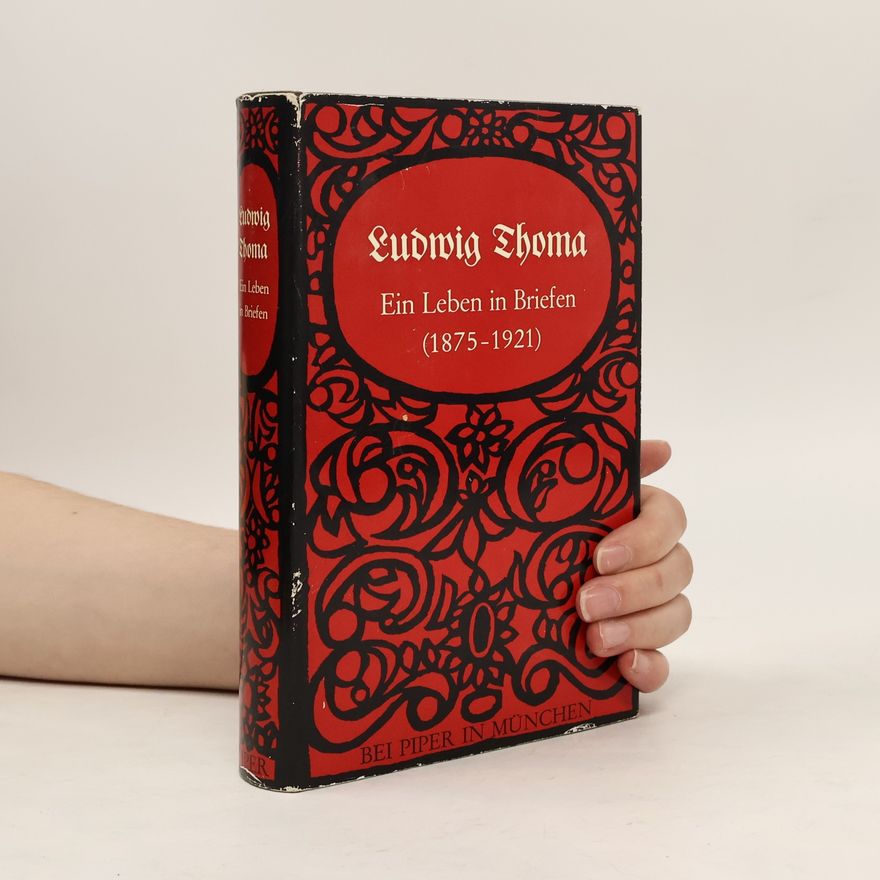 Ludwig Thoma Ein Leben in Briefen