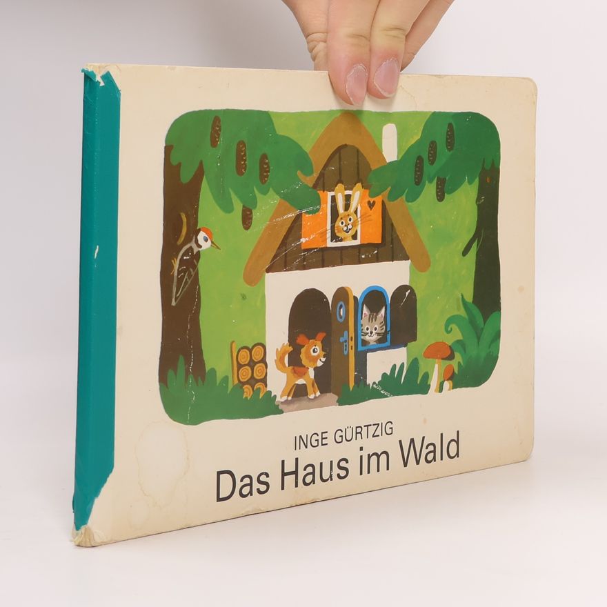 Inge Gürtzig Das Haus im Wald
