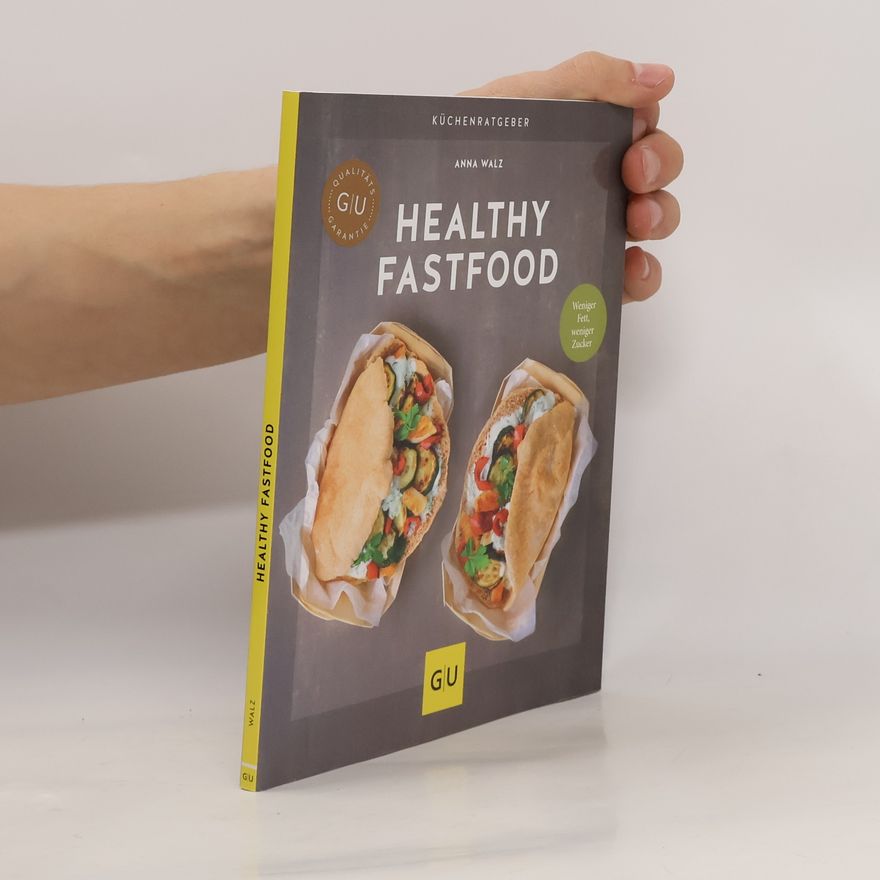 Anna Walz Healthy Fastfood