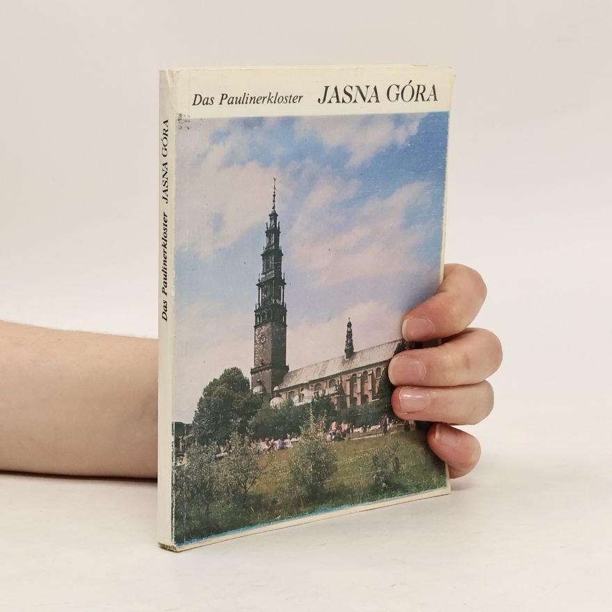 Golonka Jan Das Paulinerkloster Jasna Góra in Częstochowa und seine Sammlungen