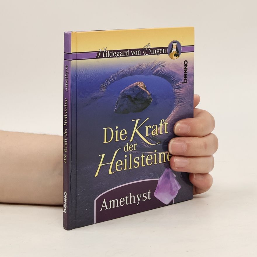 Hildegard of Bingen Die Kraft der Heilsteine
