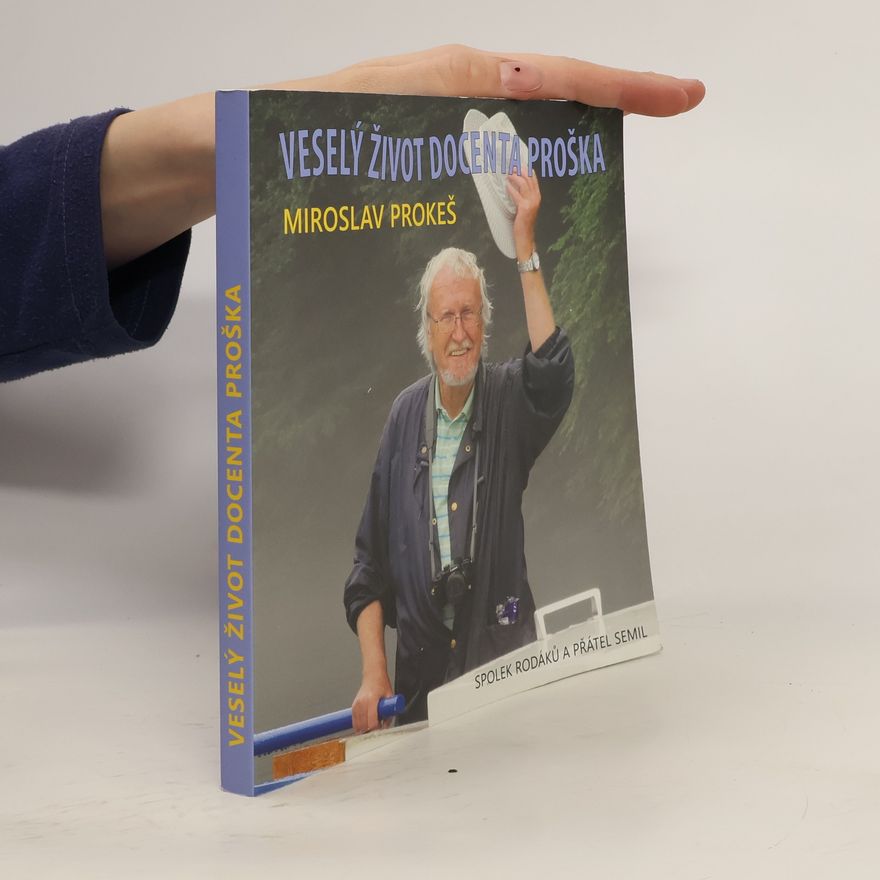 Miroslav Prokeš Veselý život docenta Proška