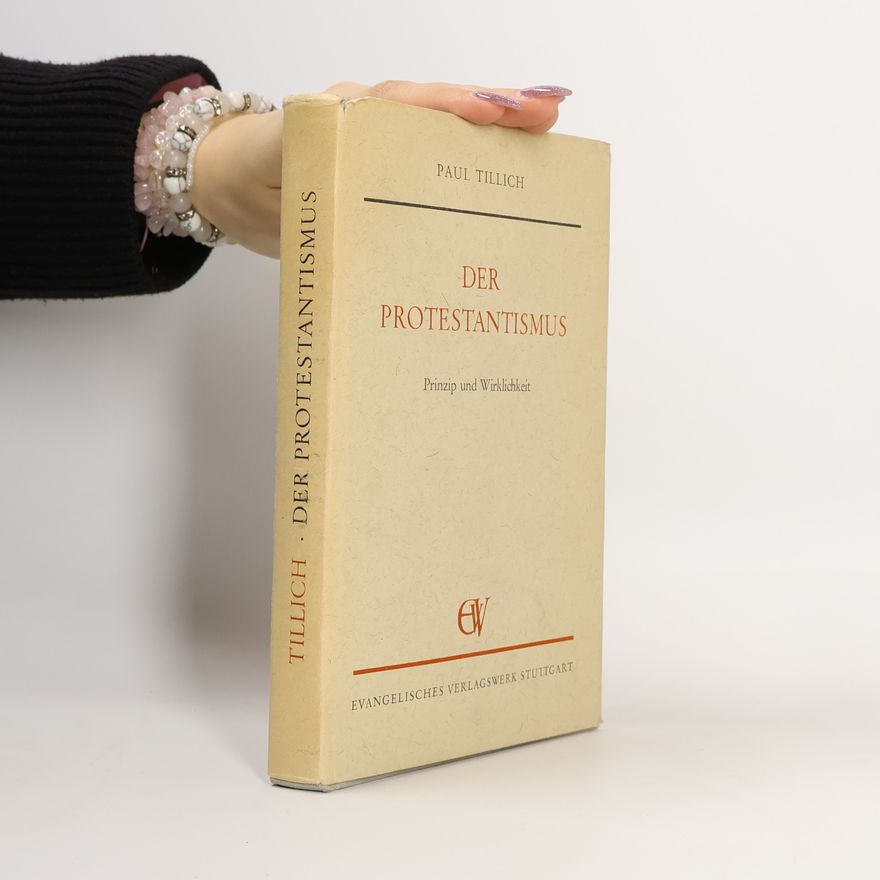Walter Braune Der Protestantismus: Prinzip und Wirklichkeit