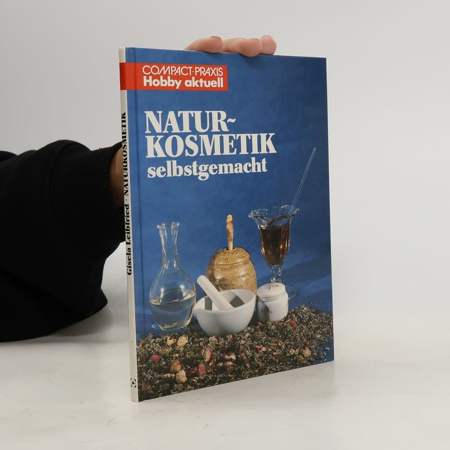 Gisela Leibfried Naturkosmetik selbstgemacht