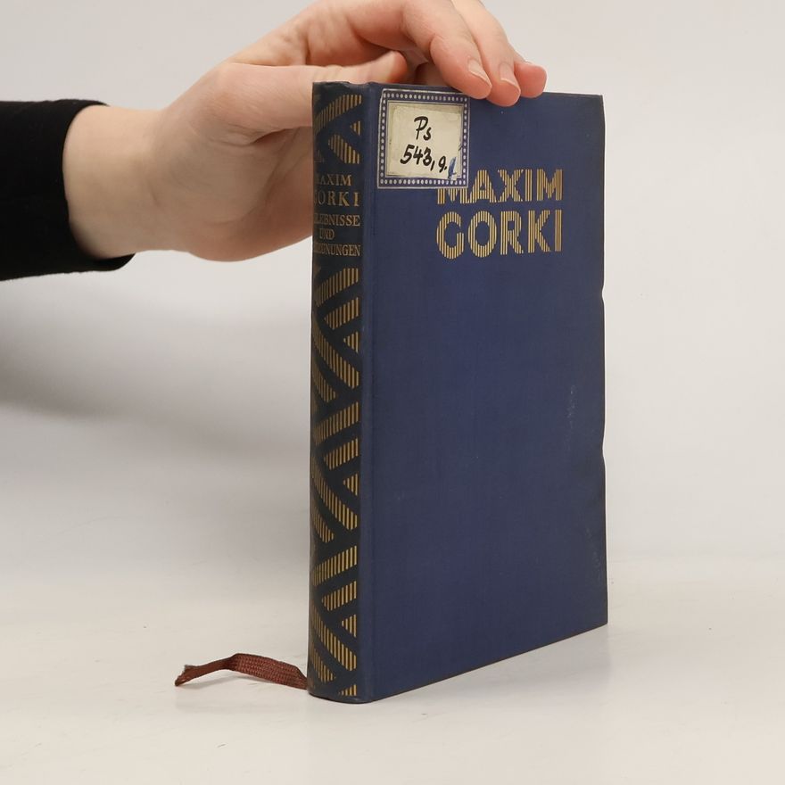 Maxim Gorky Erlebnisse und Begegnungen