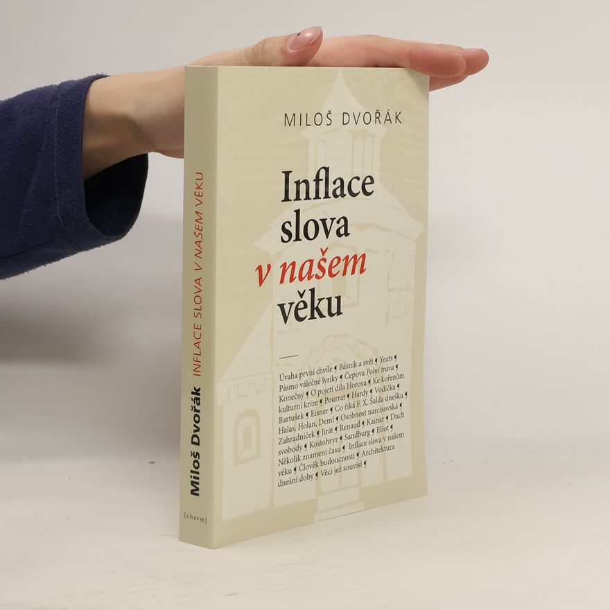 Miloš Dvořák Inflace slova v našem věku