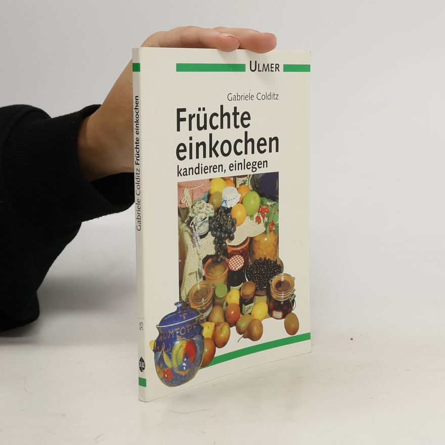 Gabriele Lehari Früchte einkochen, kandieren, einlegen