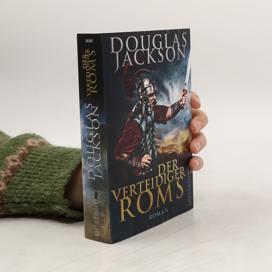 Douglas Jackson Der Verteidiger Roms