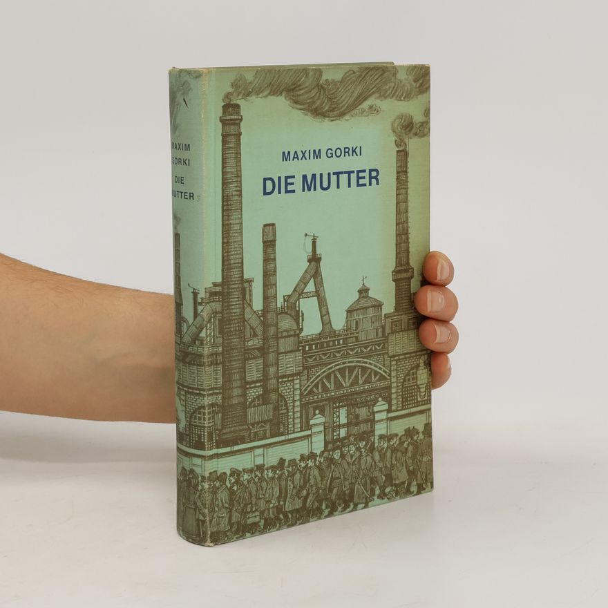 Maxim Gorky Die Mutter