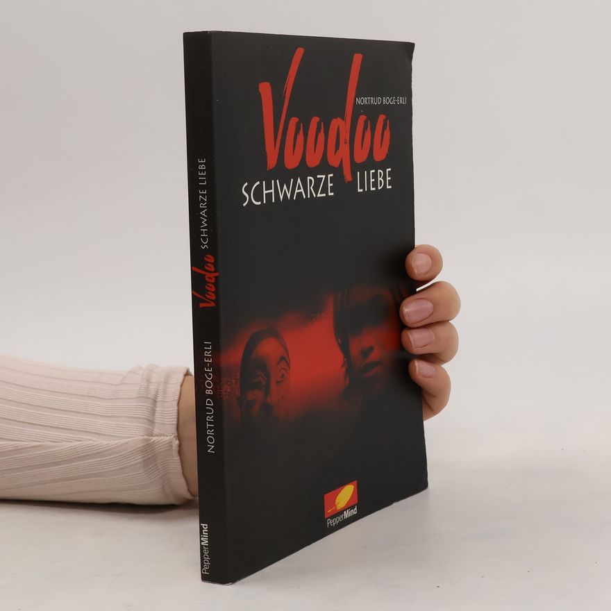 Nortrud Boge-Erli Voodoo. Schwarze Liebe
