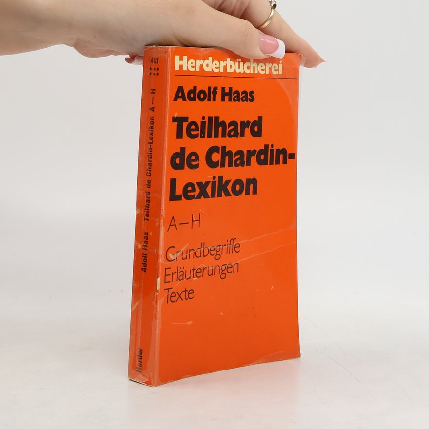 Adolf Haas Teilhard de Chardin Lexikon A-H