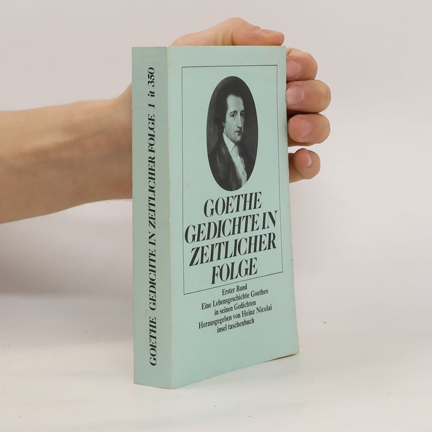 Johann Wolfgang von Goethe Gedichte in zeitlicher Folge