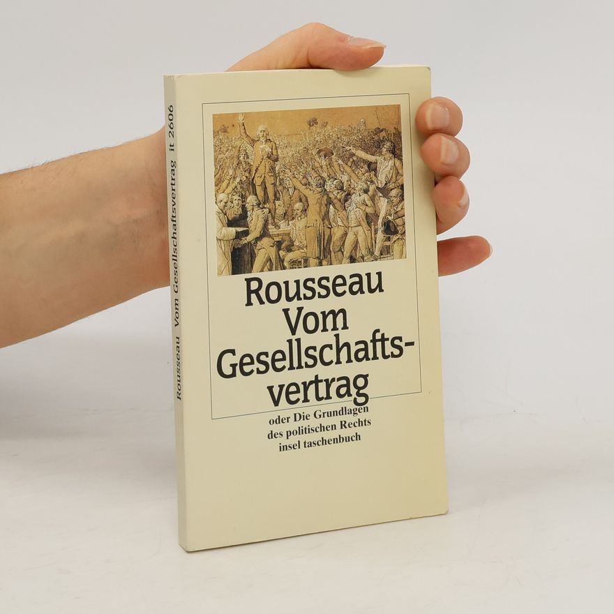 Jean-Jacques Rousseau Vom Gesellschaftsvertrag