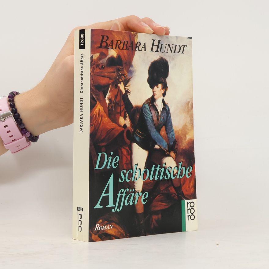 Barbara Hundt Die schottische Affäre