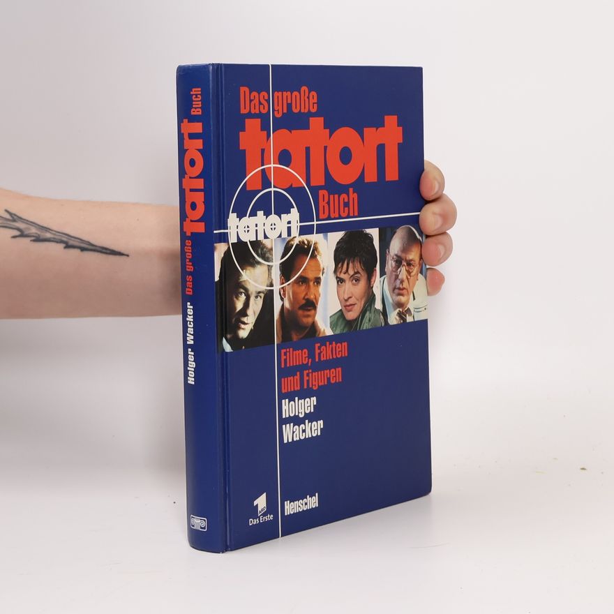 Holger Wacker Das große Tatort-Buch