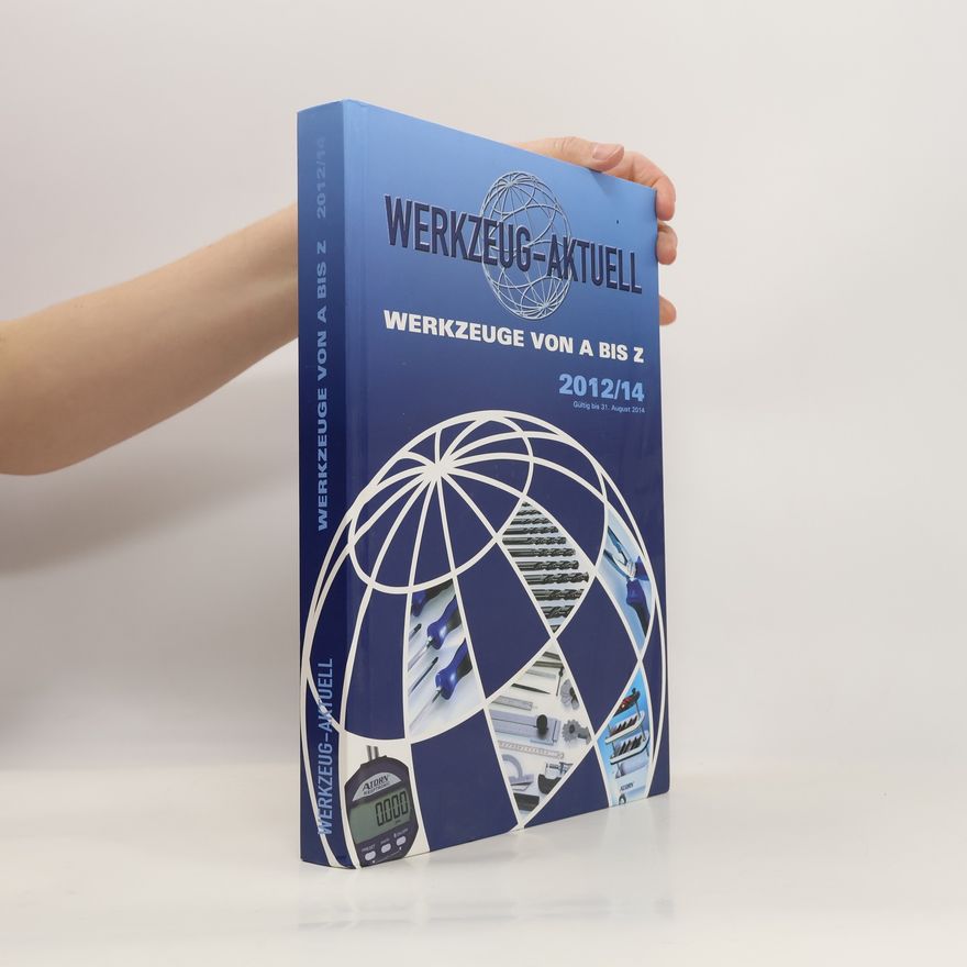 Autorenkollektiv Werkzeug-Aktuell: Werkzeuge von A bis Z 2012/14