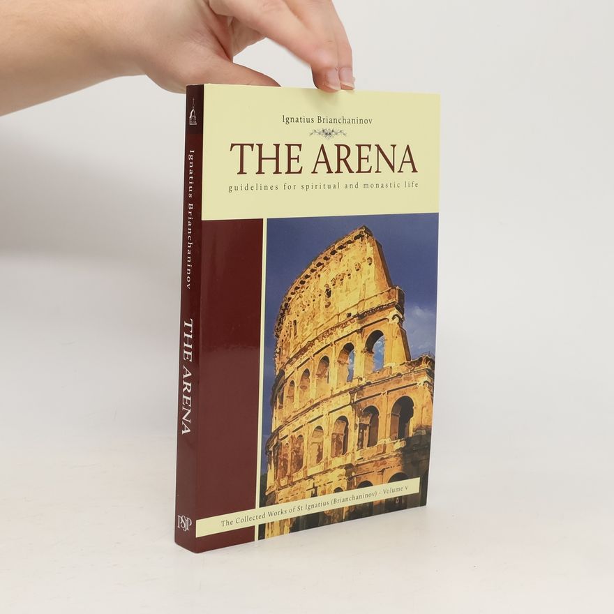 Ignatius Brianchaninov The Arena