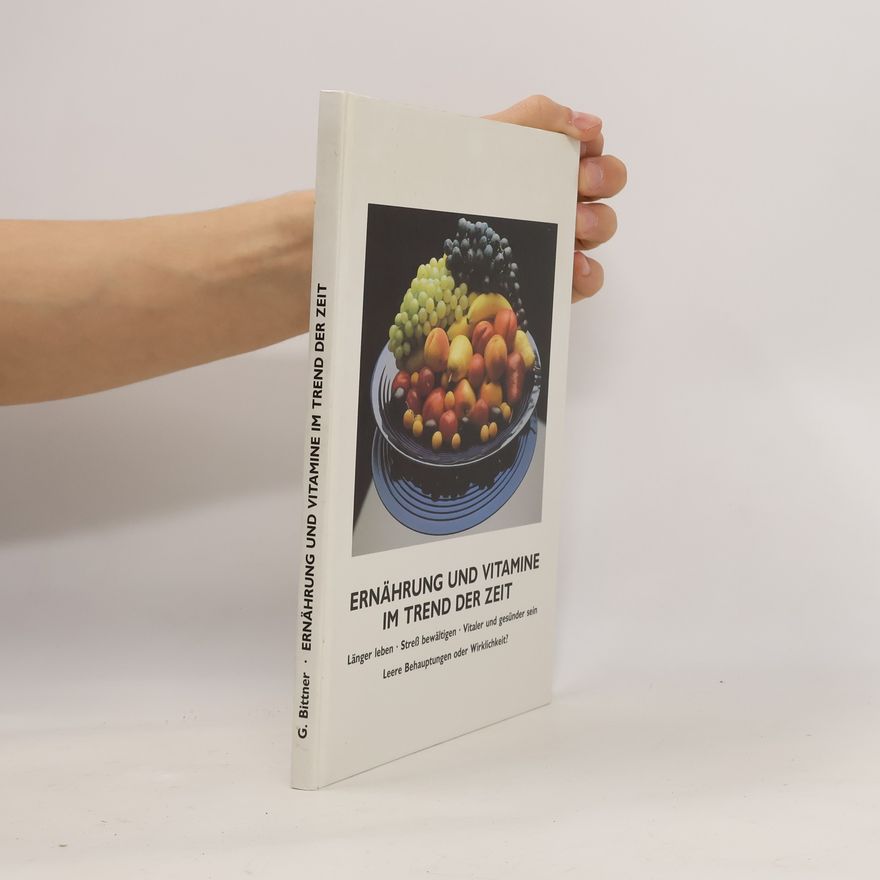 Fred G. Bittner Ernährung Und Vitamine Im Trend Der Zeit