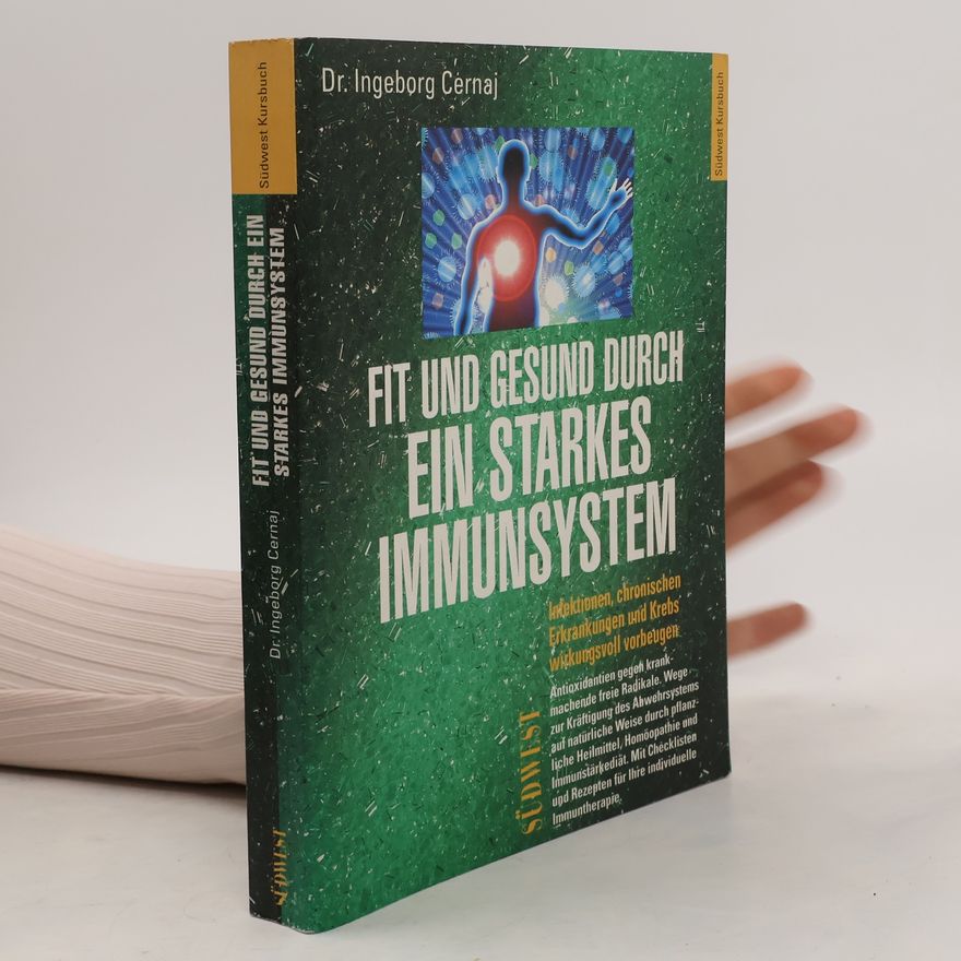 Cernaj Ingeborg Fit und gesund durch ein starkes Immunsystem