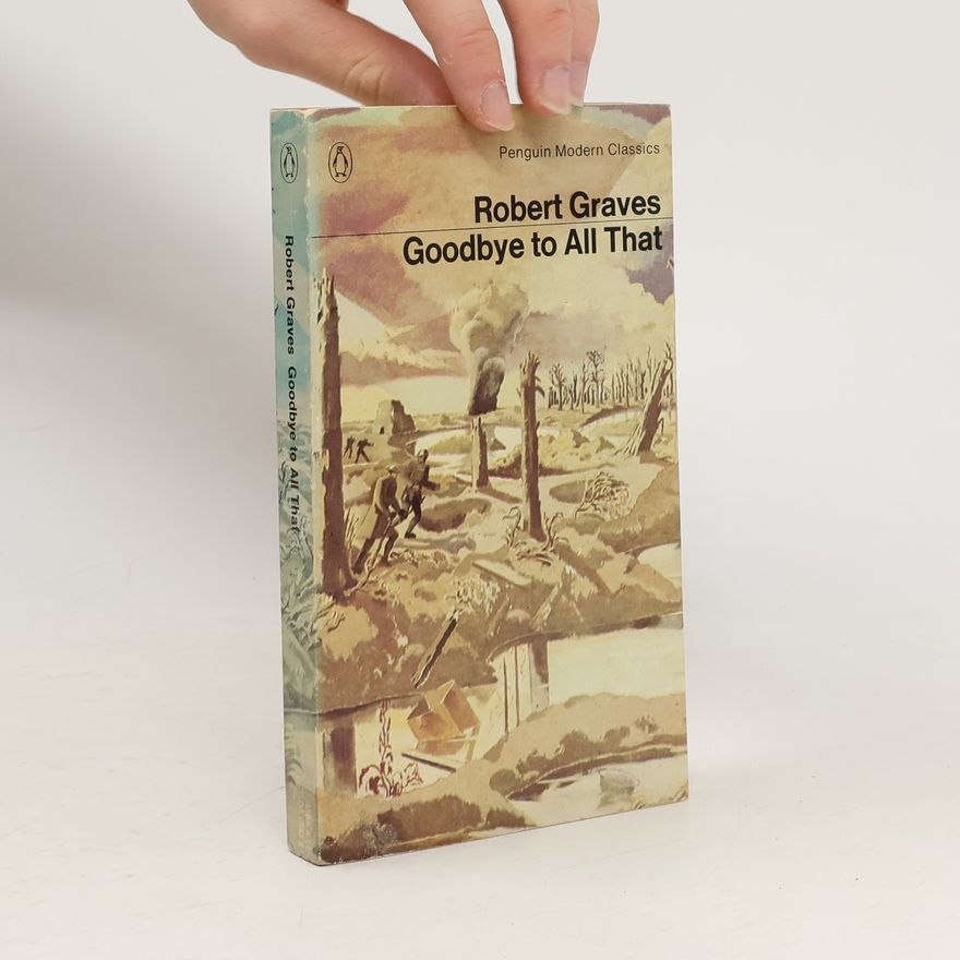 Robert Graves Goodbye to All that