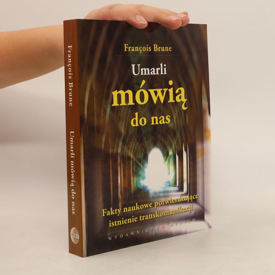 François Brune Umarli mówią do nas