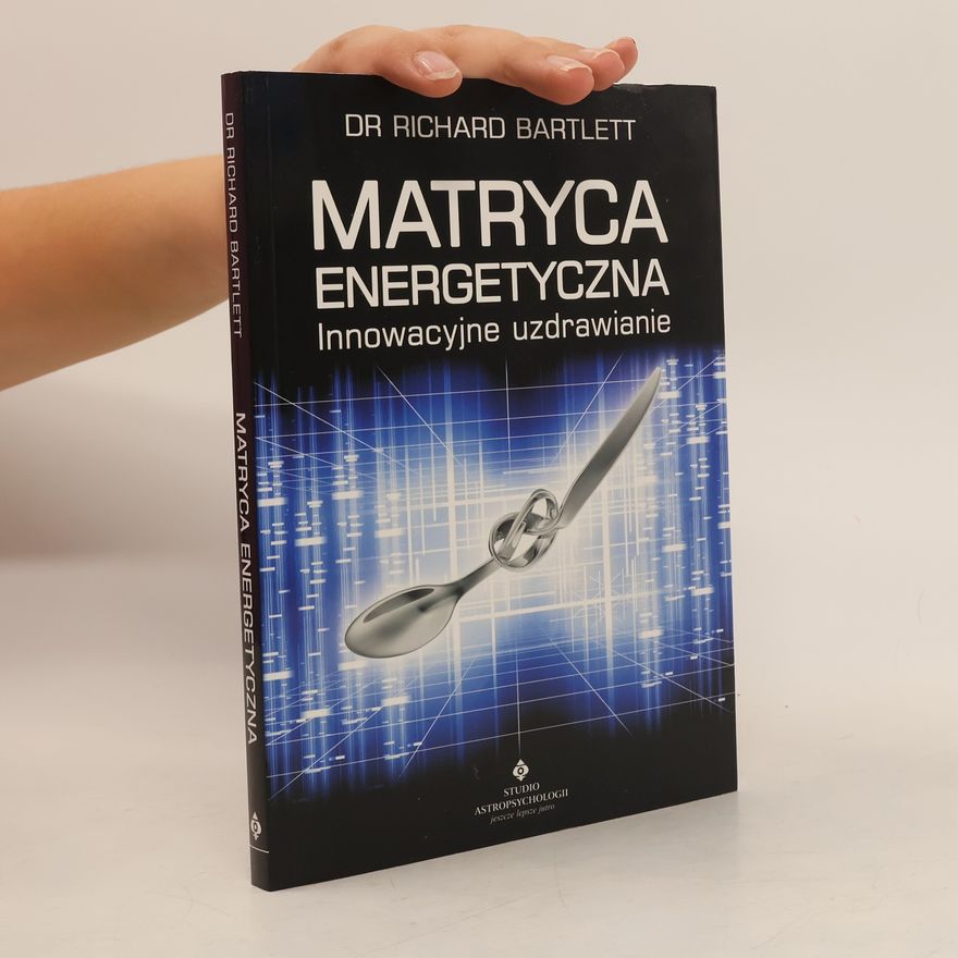 Richard Bartlett Matryca Energetyczna