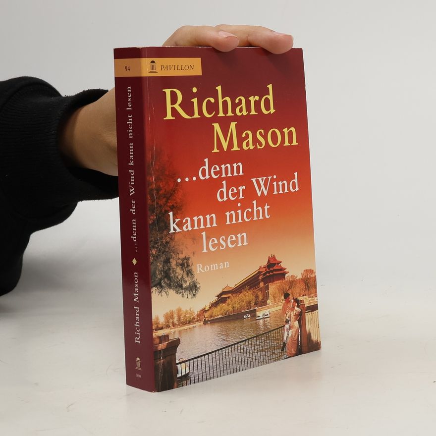 Richard Mason Denn der Wind kann nicht lesen