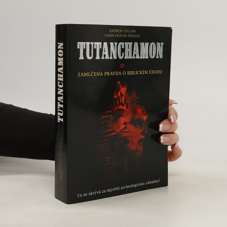 Chris OgilvieHerald Tutanchamon: Zamlčená pravda o biblickém exodu