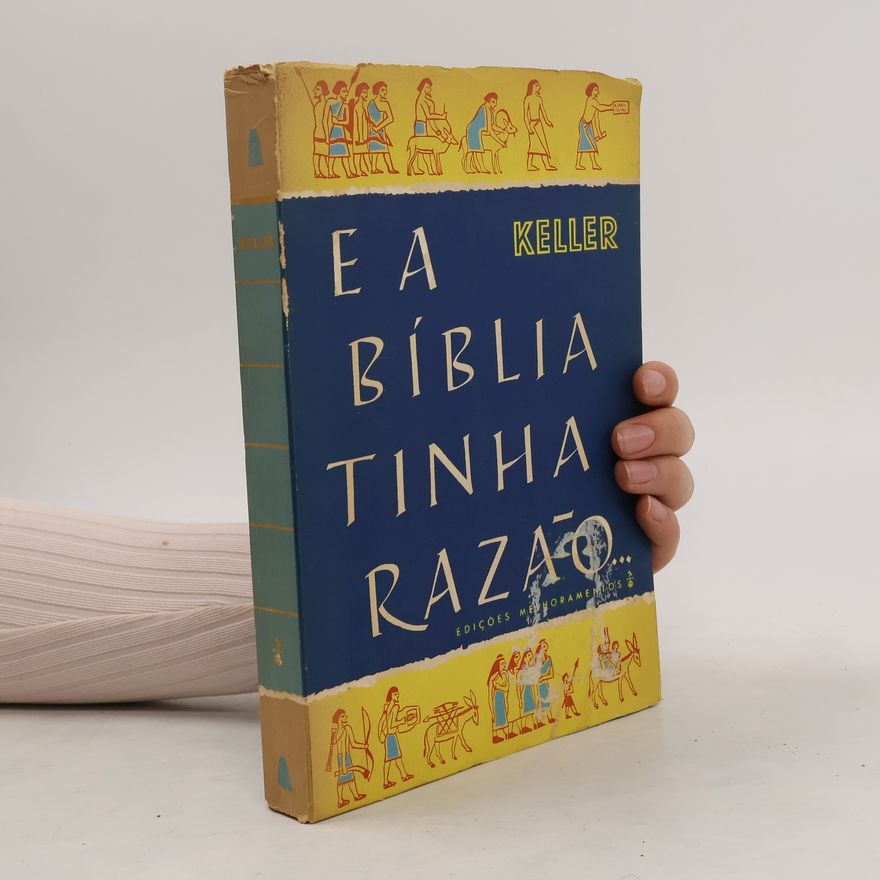 Werner Keller E a Bíblia tinha razão