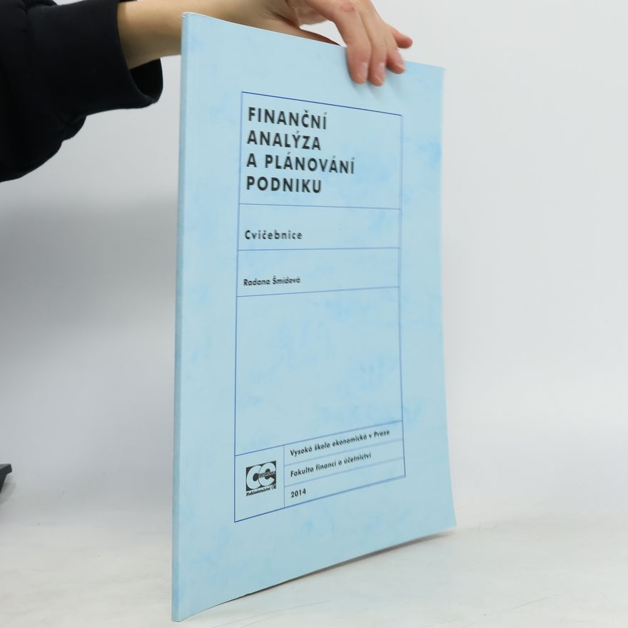 Radana Šmídová Finanční analýza a plánování podniku