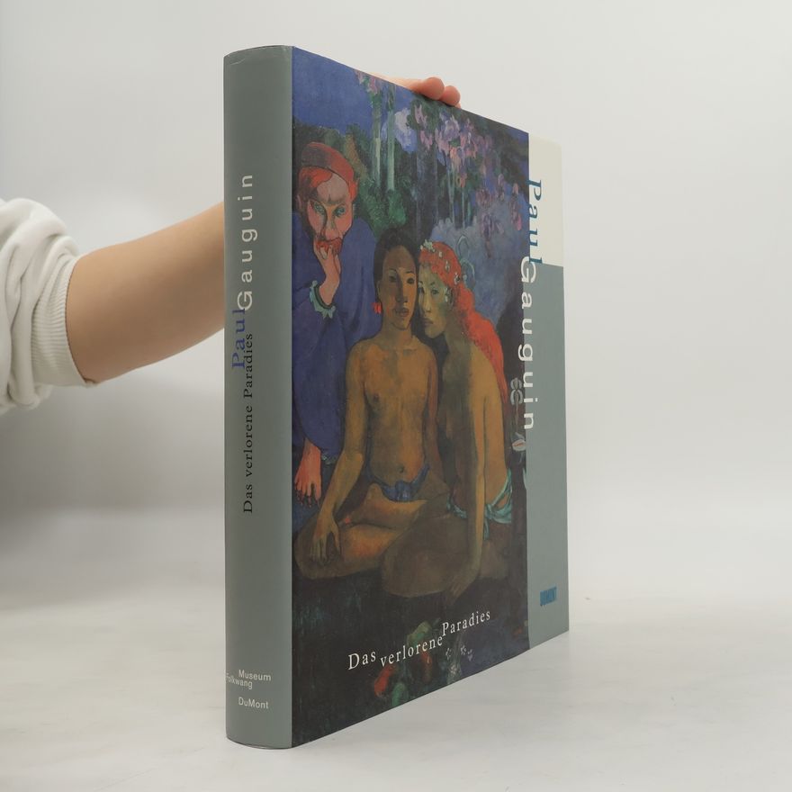 Kolektiv autorů Paul Gauguin. Das verlorene Paradies