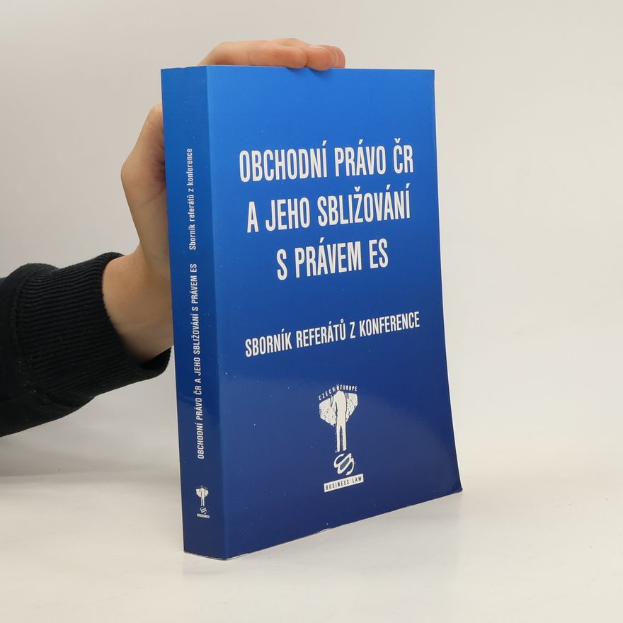 Collectif d'auteurs Obchodní právo ČR a jeho sbližování s právem ES